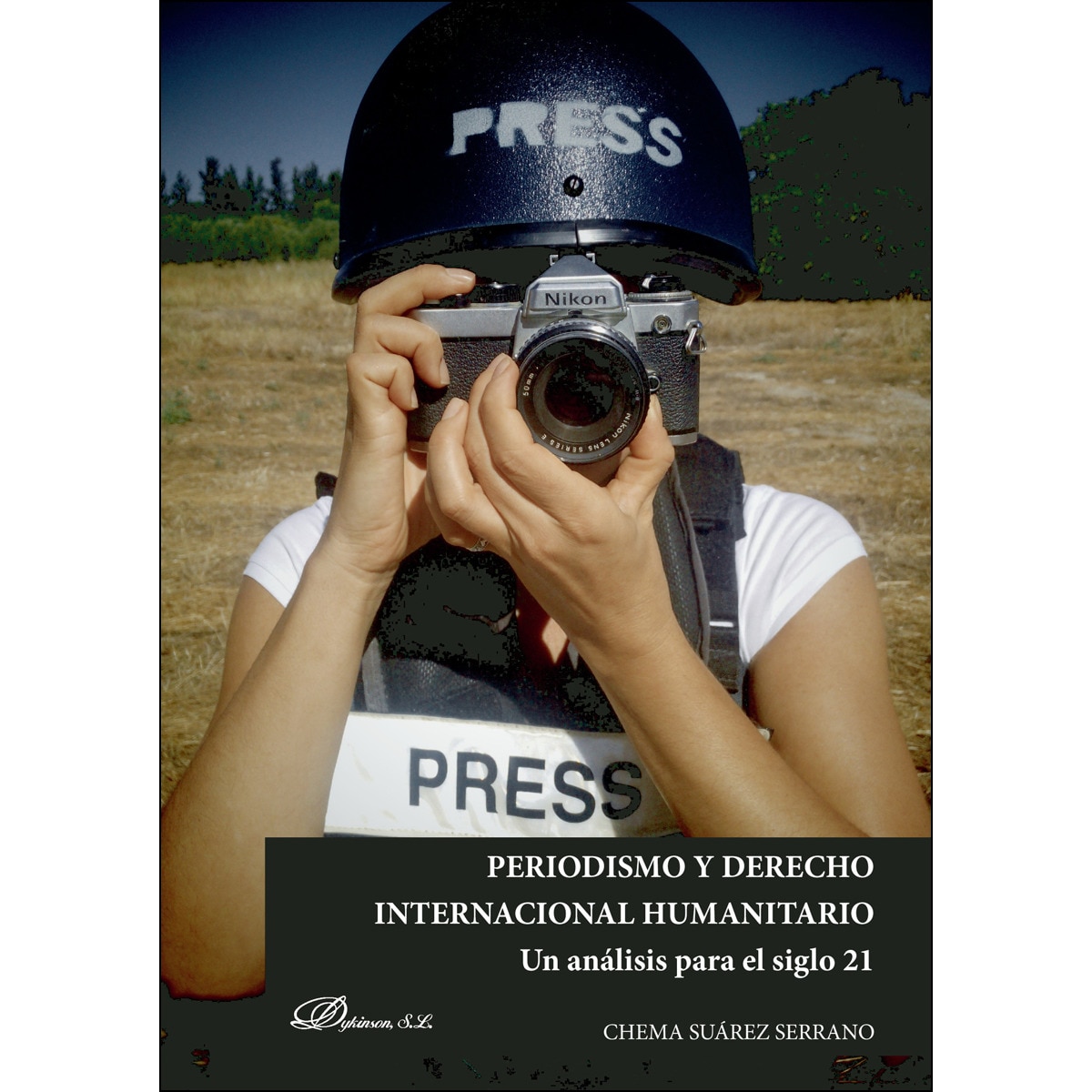 Periodismo Y Derecho Internacional Humanitarioun Análisis Para El Siglo XXI 1