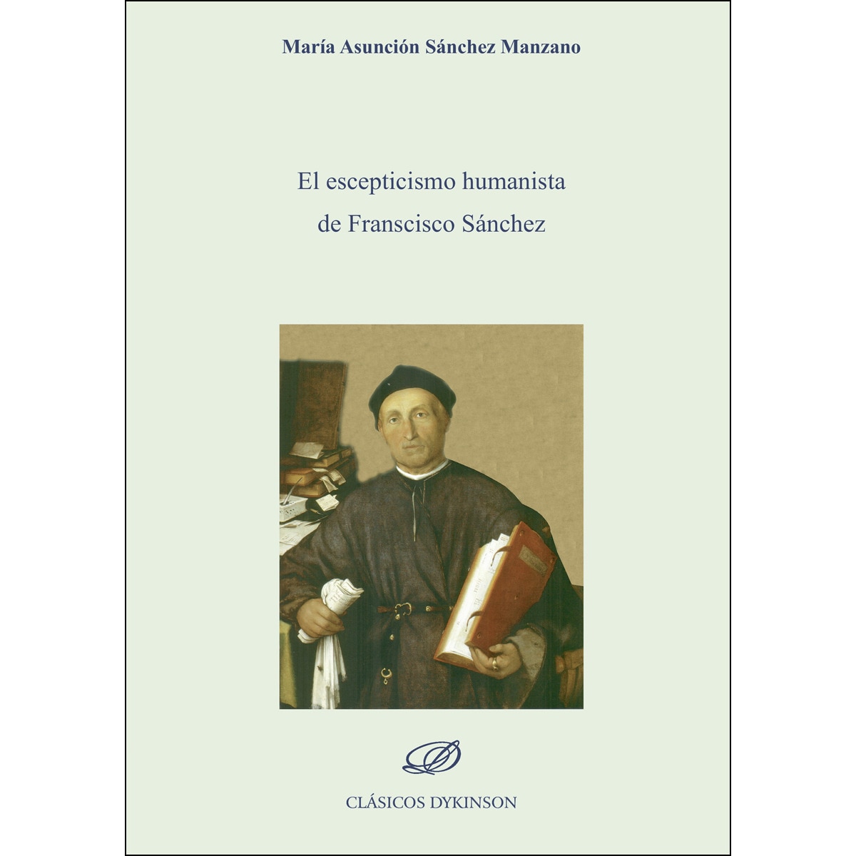 El Escepticismo Humanista De Francisco Sánchez 1