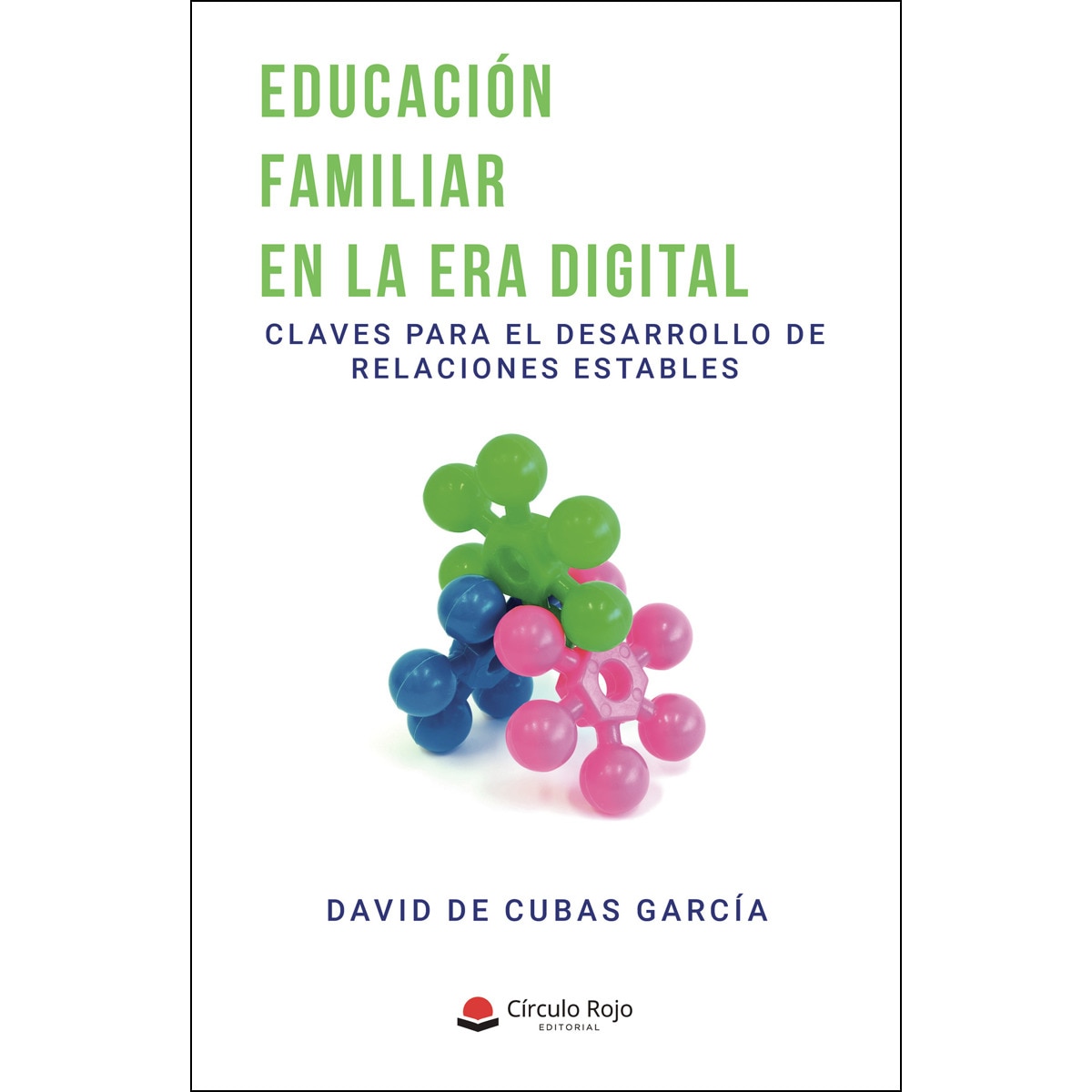 Imagem 0 de EDUCACIÓN FAMILIAR EN LA ERA DIGITAL. Claves para el desarrollo de relaciones estables (Capa mole)