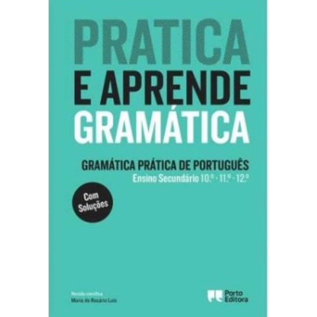 Imagem 0 de Pratica e Aprende Gramática - Gramática Prática de Português - Ensino Secundário