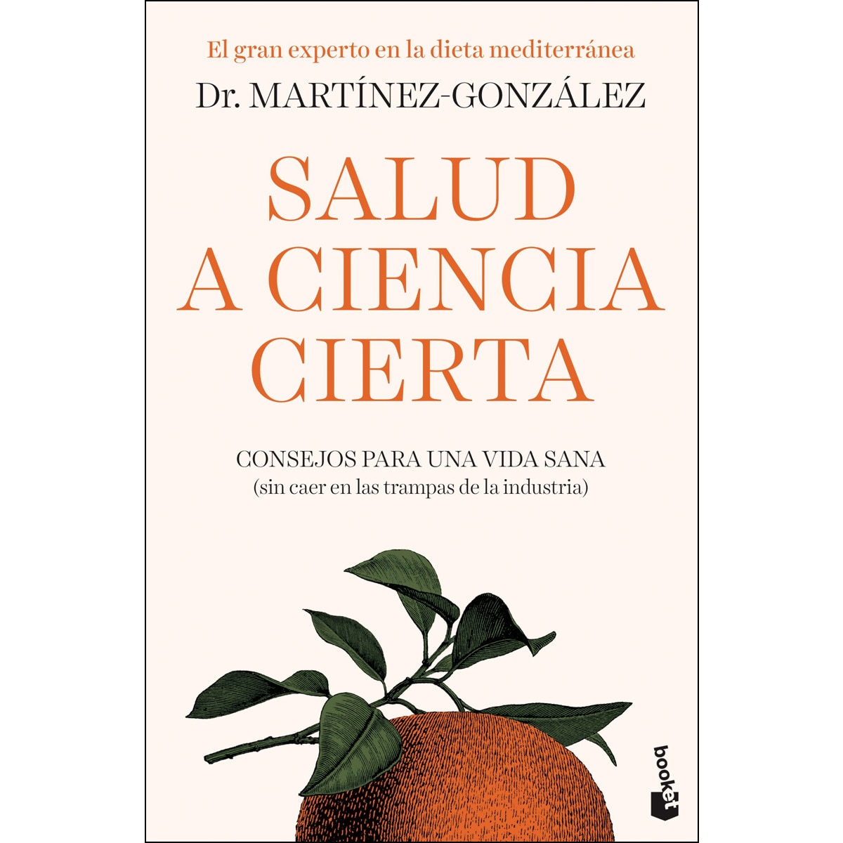 Imagen 0 de Salud a ciencia cierta: Consejos para una vida sana (sin caer en las trampas de la industria)
