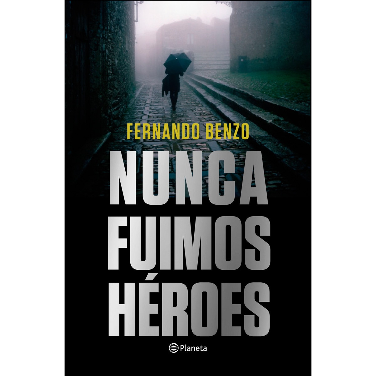 Imagen 0 de Nunca fuimos héroes (Tapa dura)