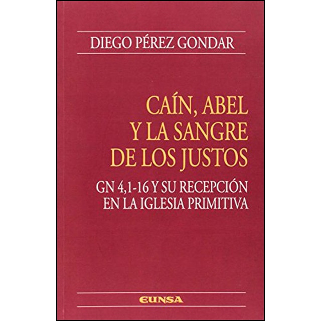 Imagem 0 de Caín, Abel y la sangre de los justos: Gn 4,1-16 y su recepción en la iglesia primitiva (Capa mole com abas)
