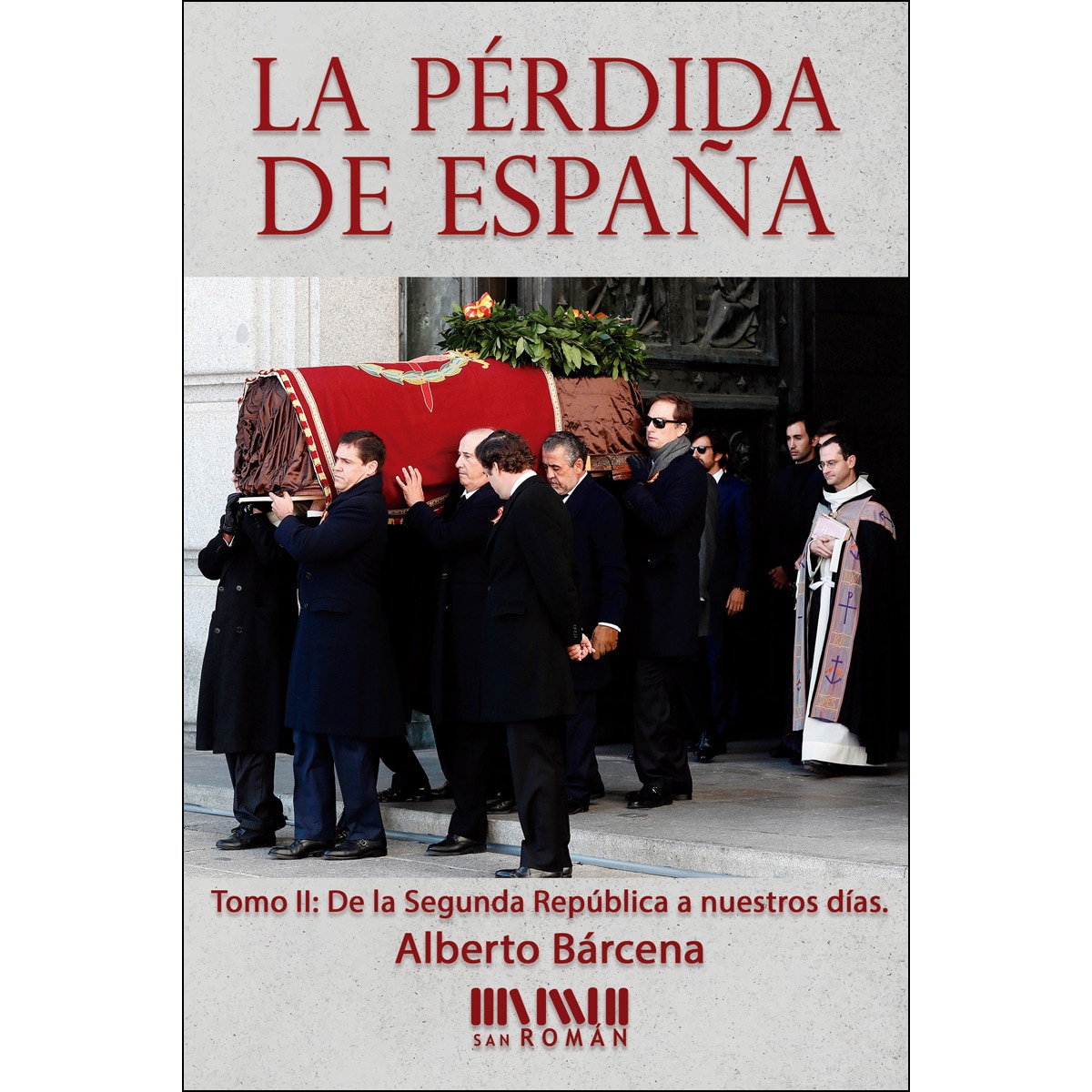 Imagem 0 de La pérdida de españa. De la ii república a nuestros días