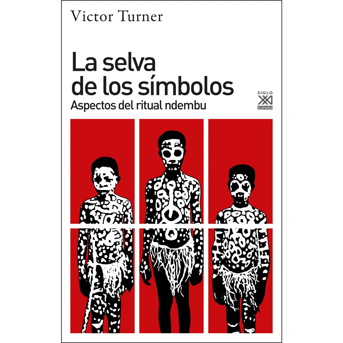 La selva de los símbolos: Aspectos del ritual ndembu (Capa mole com abas) 1