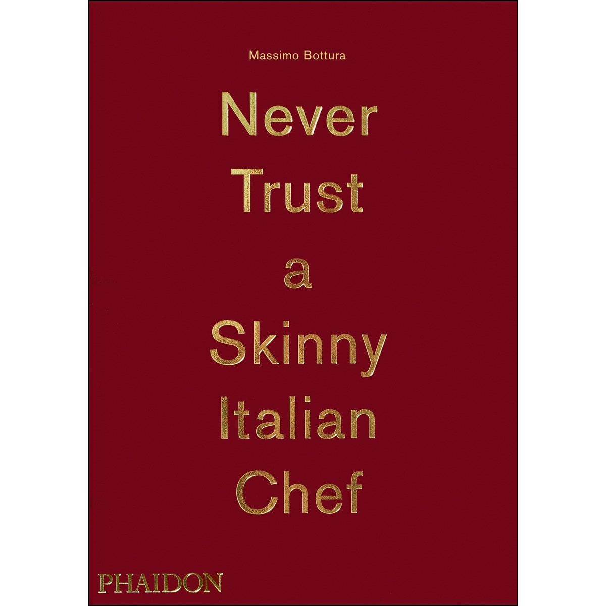 Never Trust A Skinny Italian Chef 1