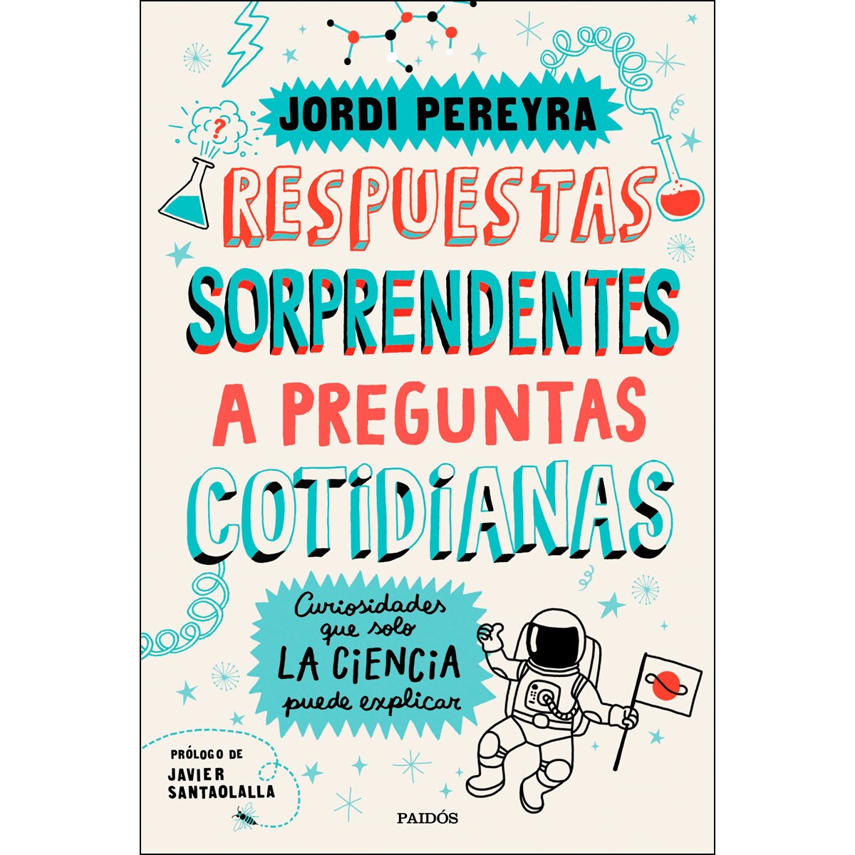 Respuestas sorprendentes a preguntas cotidianas: Curiosidades que solo la ciencia puede explicar (Bolso) 1