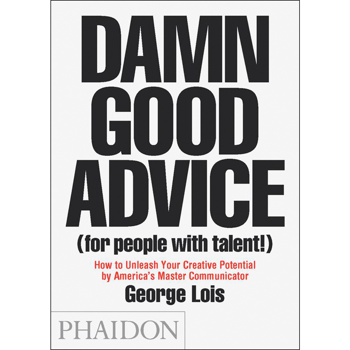 Damn Good Advice (For People With Talent) 1