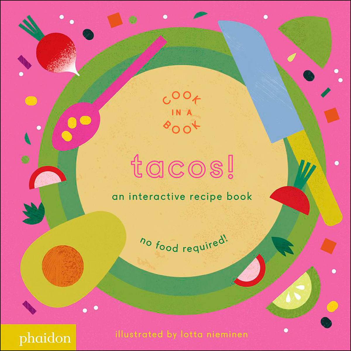 Tacos!. An Interactive Recipe Book (Cook In A Book 1