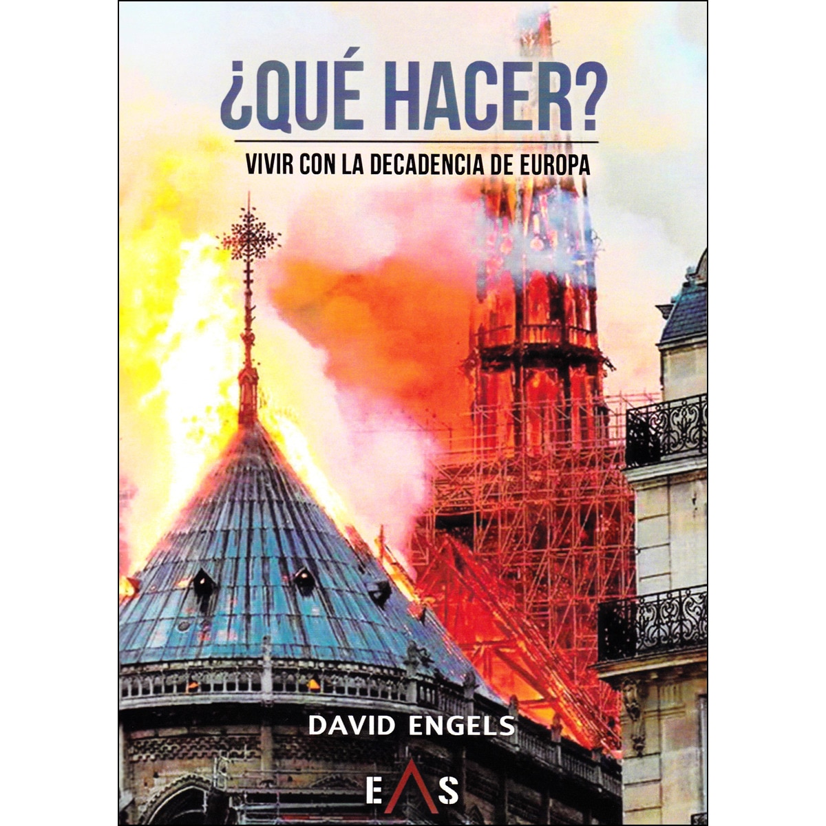¿qué hacer?: Vivir con la decadencia de europa(Tapa blanda) 1