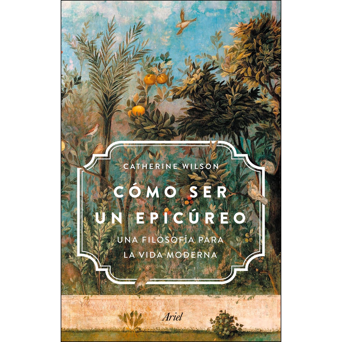 Imagen 0 de Cómo ser un epicúreo: Una filosofía para la vida moderna  (Tapa blanda con solapas)