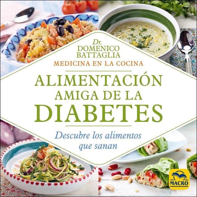 Imagen 0 de Alimentación amiga de la diabetes: descubre los alimentos que sanan (Tapa blanda)