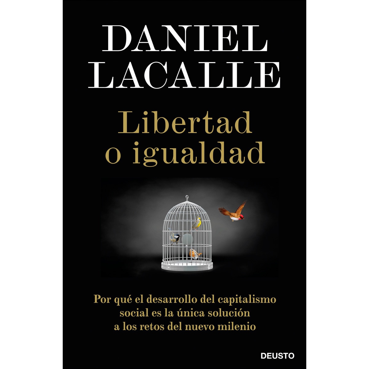 Imagem 0 de Libertad o igualdad: Por qué el desarrollo del capitalismo social es la única solución a los retos del nuevo milenio (Capa mole com abas)
