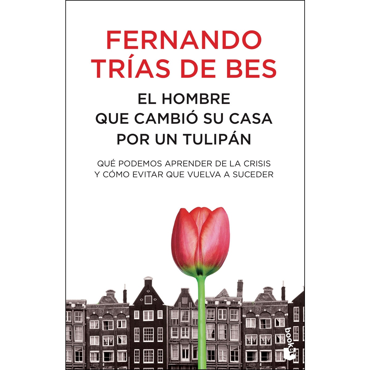 Imagem 0 de El hombre que cambió su casa por un tulipán(Bolsillo) (Tapa blanda)