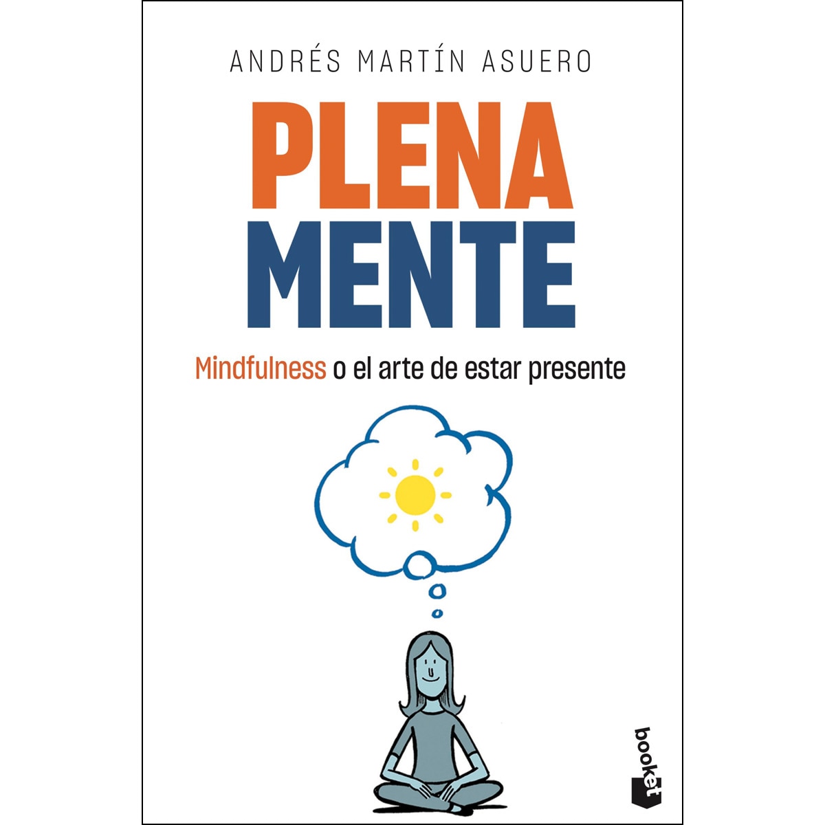 Imagem 0 de Plena mente: Mindfulness o el arte de estar presente(Bolsillo) (Tapa blanda)