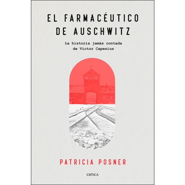 Imagen 0 de El farmacéutico de Auschwitz: La historia jamás contada de Victor Capesius  (Tapa dura)