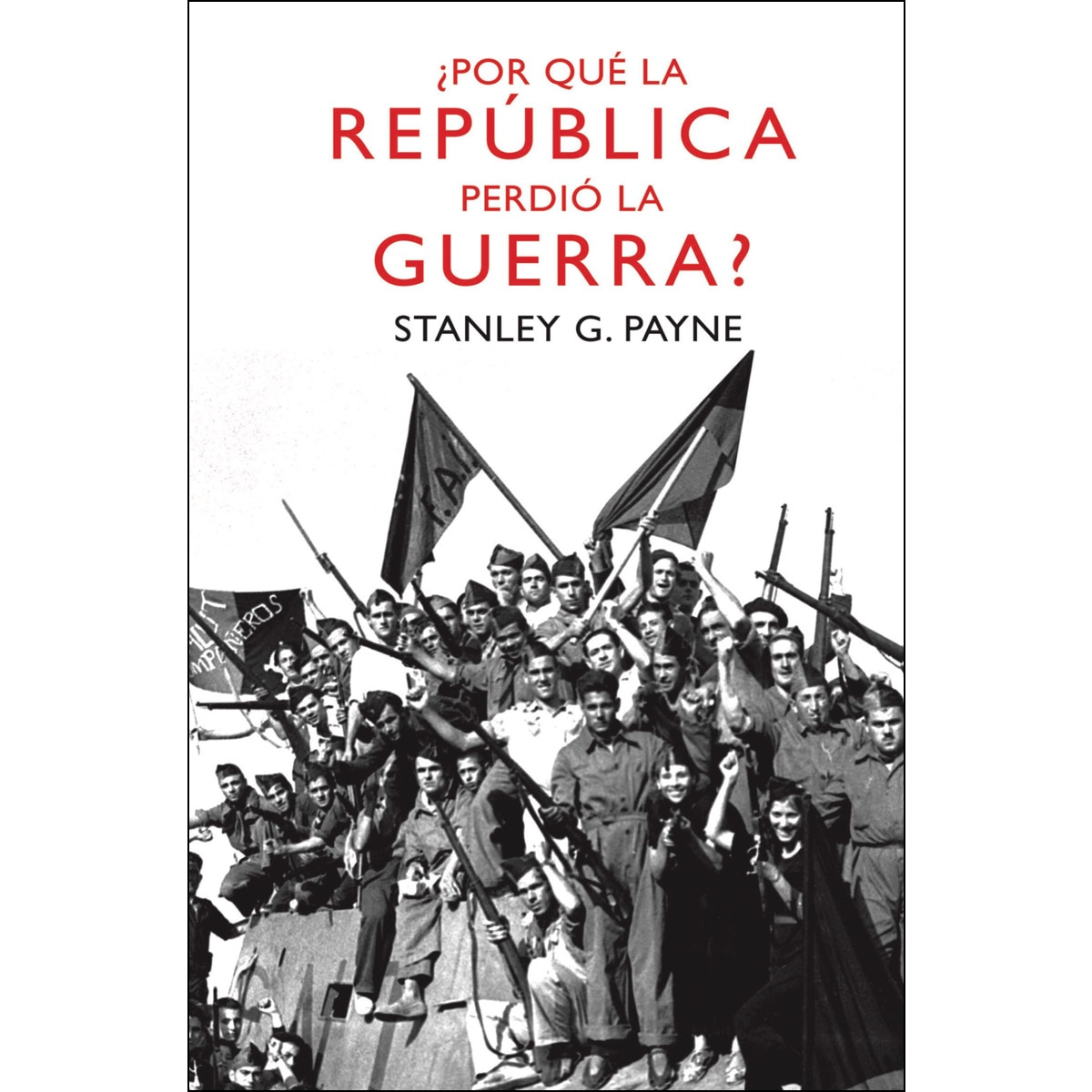 Imagen 0 de ¿Por qué la República perdió la guerra? (Bolsillo) (Tapa blanda)
