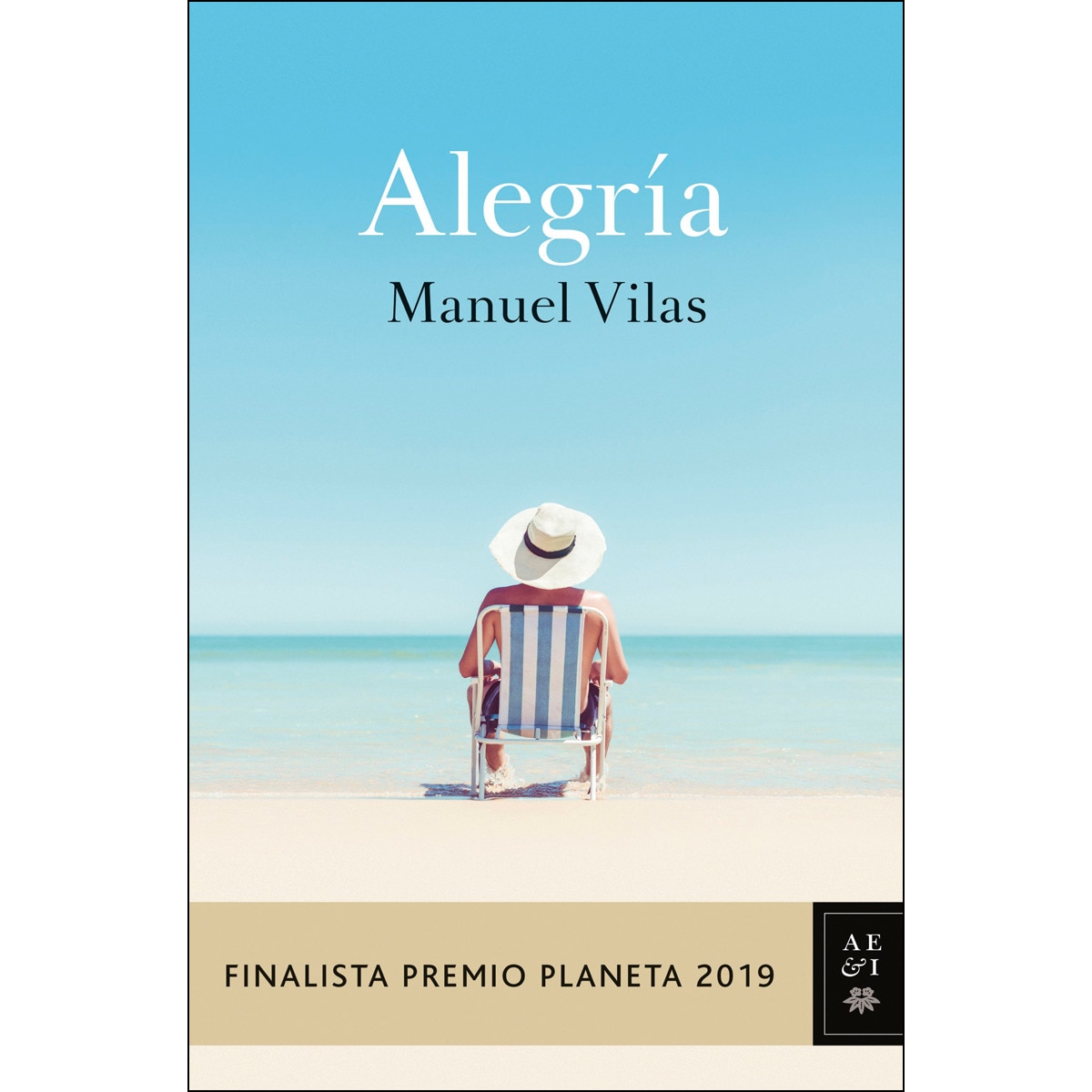 Imagen 0 de Alegría: Finalista Premio Planeta 2019  (Tapa dura)