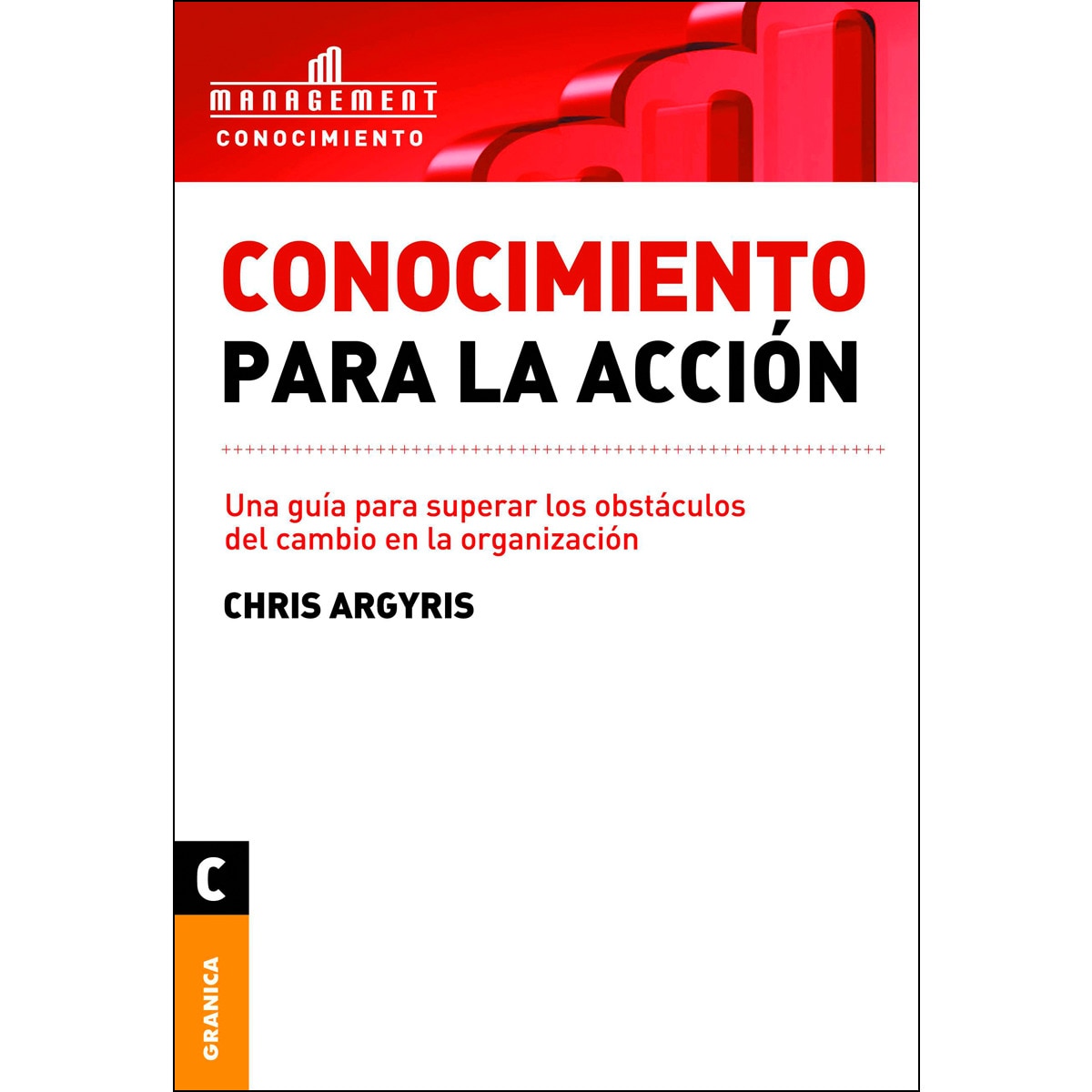 Imagem 0 de Conocimiento para la acción: Una guía para superar los obstáculos del cambio en la organización(Tapa blanda)