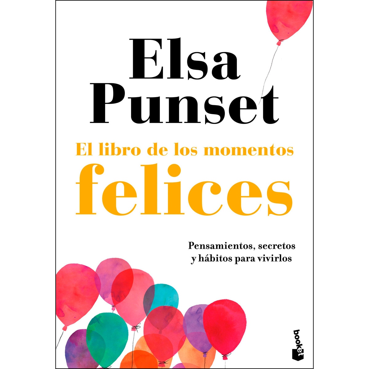 Imagem 0 de El libro de los momentos felices: Pensamientos, secretos y hábitos para vivirlos(Bolsillo) (Tapa blanda)