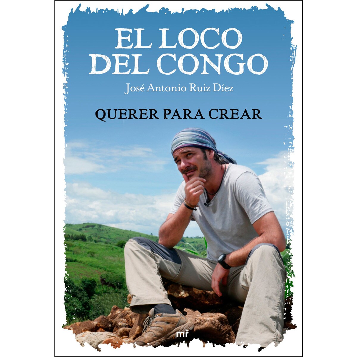 El loco del Congo. Querer para crear (Capa mole com abas) 1