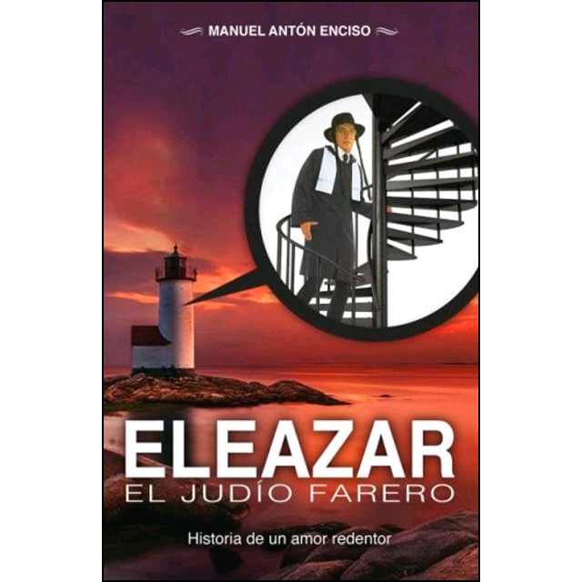 Imagen 0 de Eleazar, el judío farero: Historia de un amor redentor (Tapa blanda)