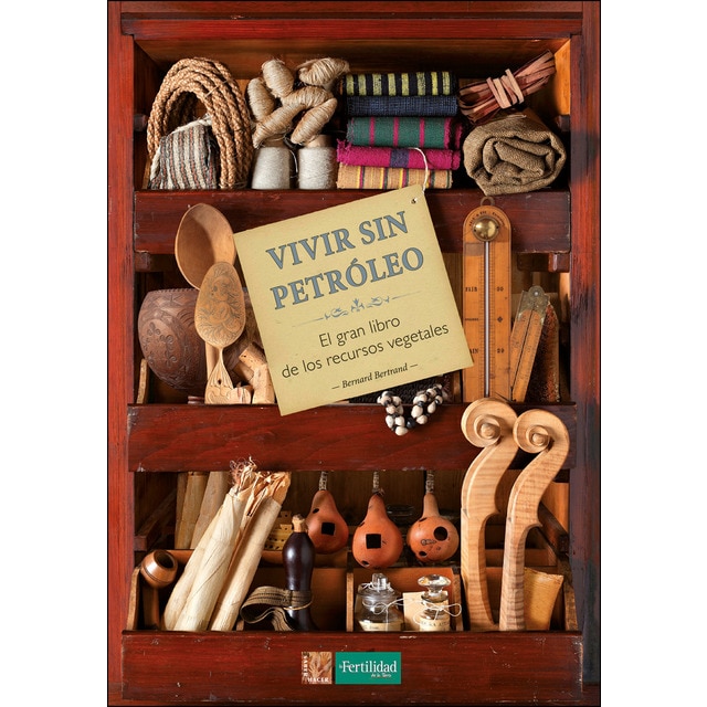 Imagem 0 de Vivir sin petróleo: El gran libro de los recursos vegetales(Tapa blanda)