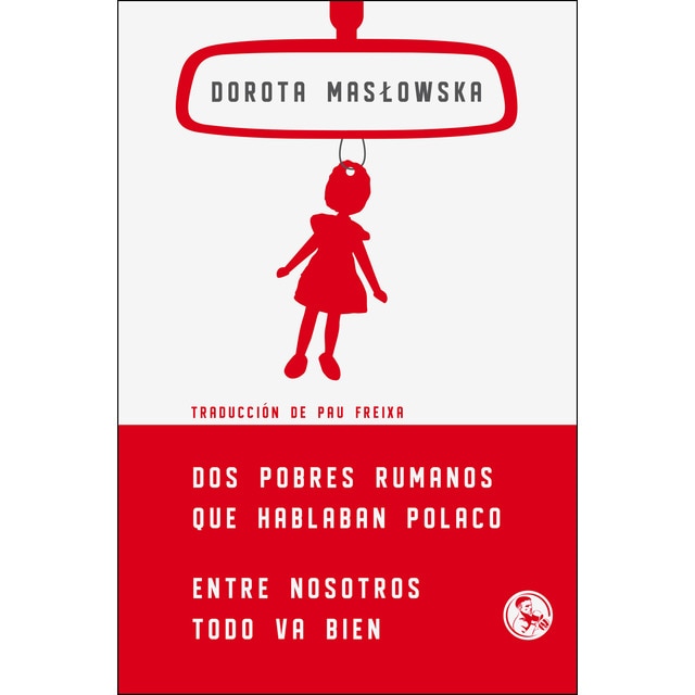 Imagen 0 de Dos pobres rumanos que hablaban polaco; Entre nosotros todo va bien  (Tapa blanda con solapas)