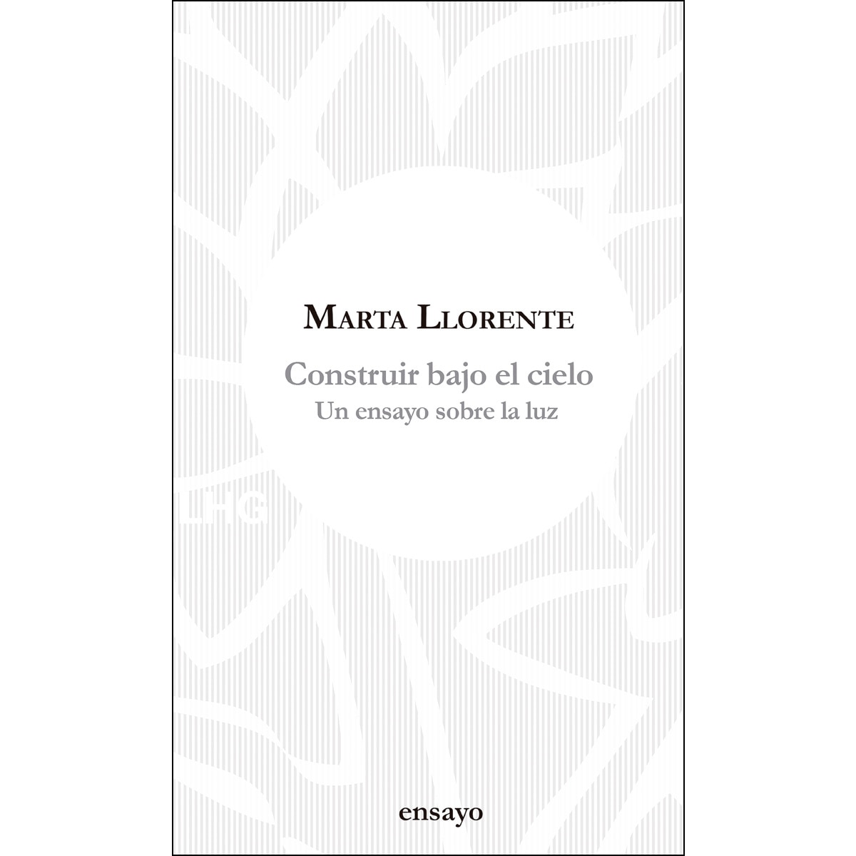 Imagem 0 de Construir bajo el cielo: un ensayo sobre la luz