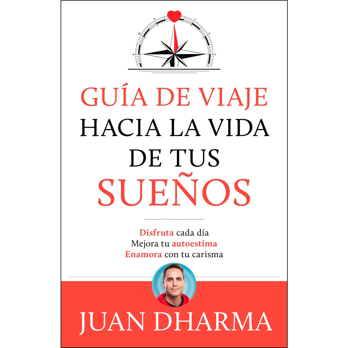 Guía de viaje hacia la vida de tus sueños (Tapa blanda) 1