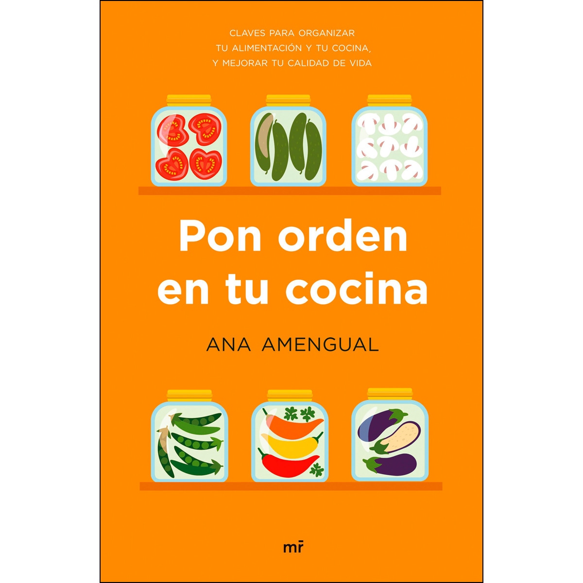 Imagen 0 de Pon orden en tu cocina: Claves para organizar tu alimentación y tu cocina, y mejorar tu calidad de vida (Tapa blanda con solapas)