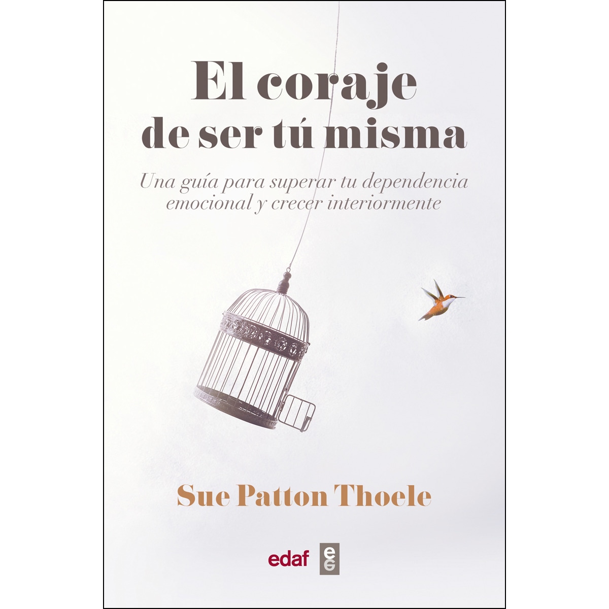 El Coraje De Ser Tu Misma 1