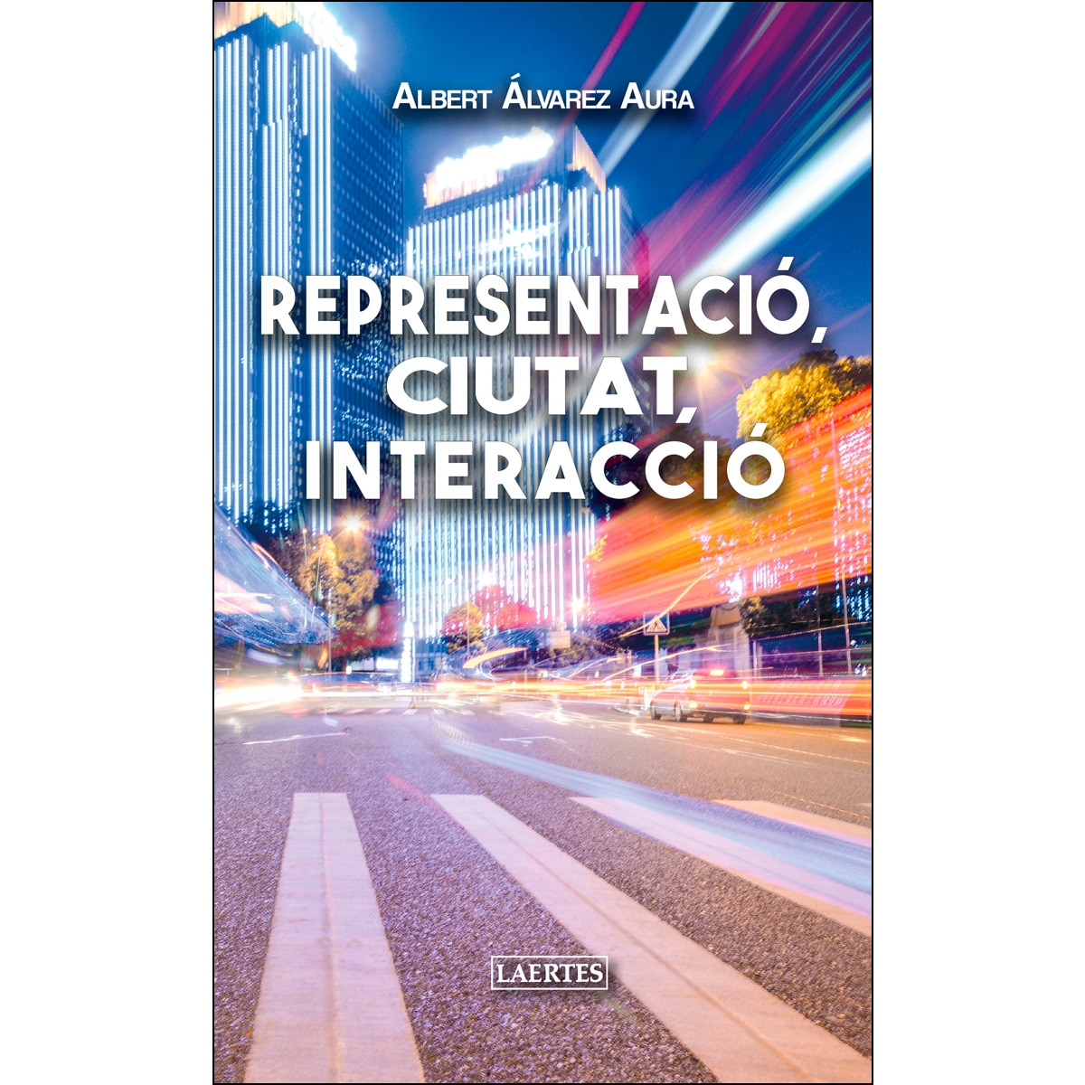 Representació, ciutat, interacció(Tapa blanda) 1