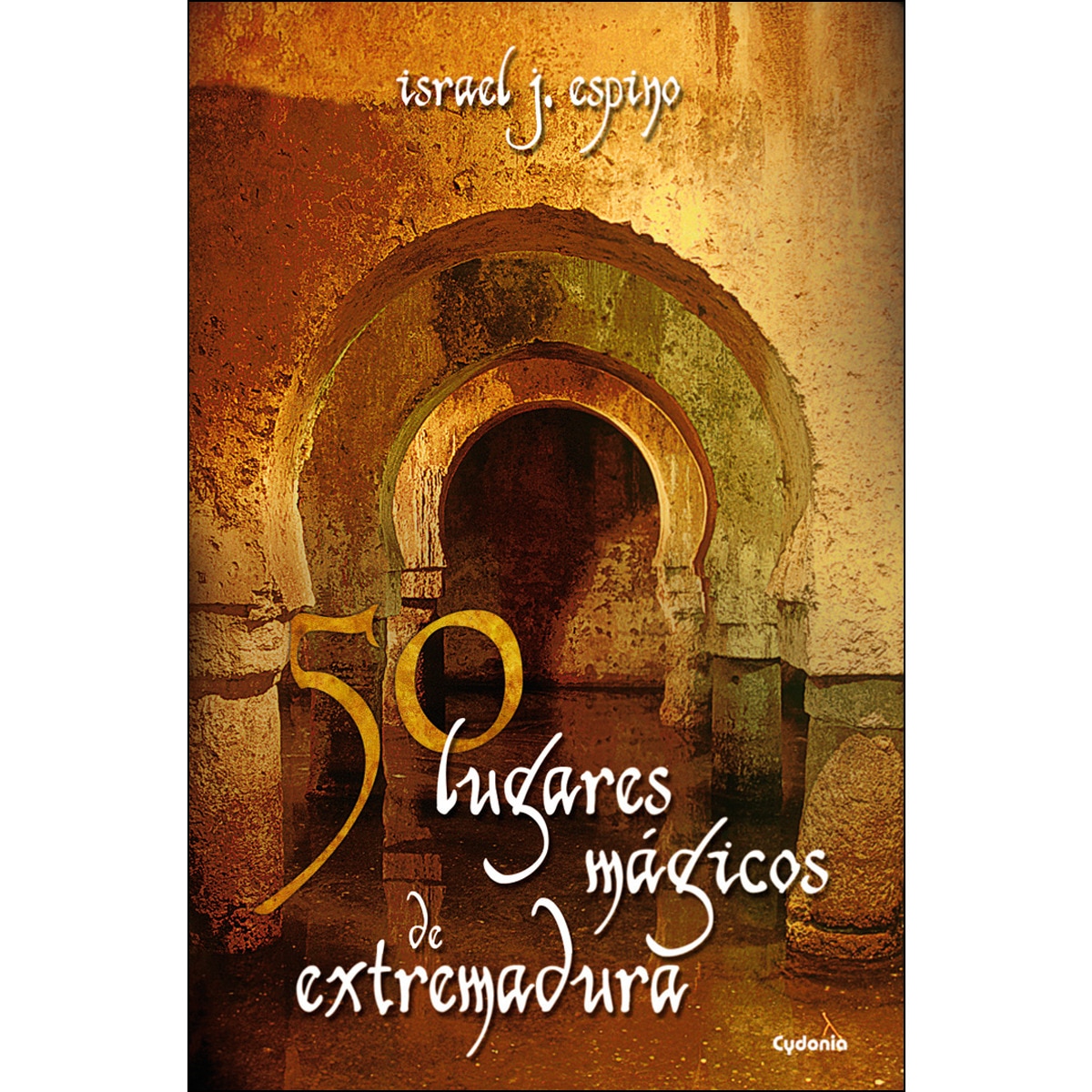 50 lugares mágicos de extremadura(Tapa blanda) 1