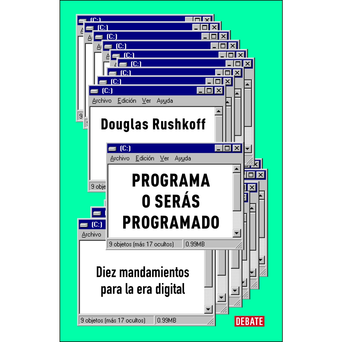 Programa o serás programado: Diez mandamientos para la era digital(Tapa blanda) 1