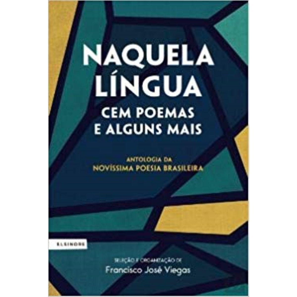 Imagem 0 de Naquela Língua - Cem Poemas e Alguns mais