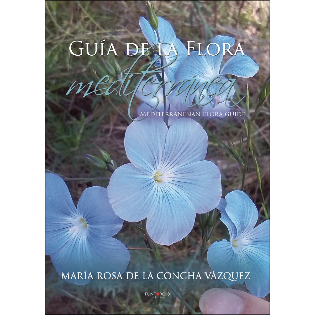 Guía De La Flora Mediterránea. Mediterranean Flora Guide 1