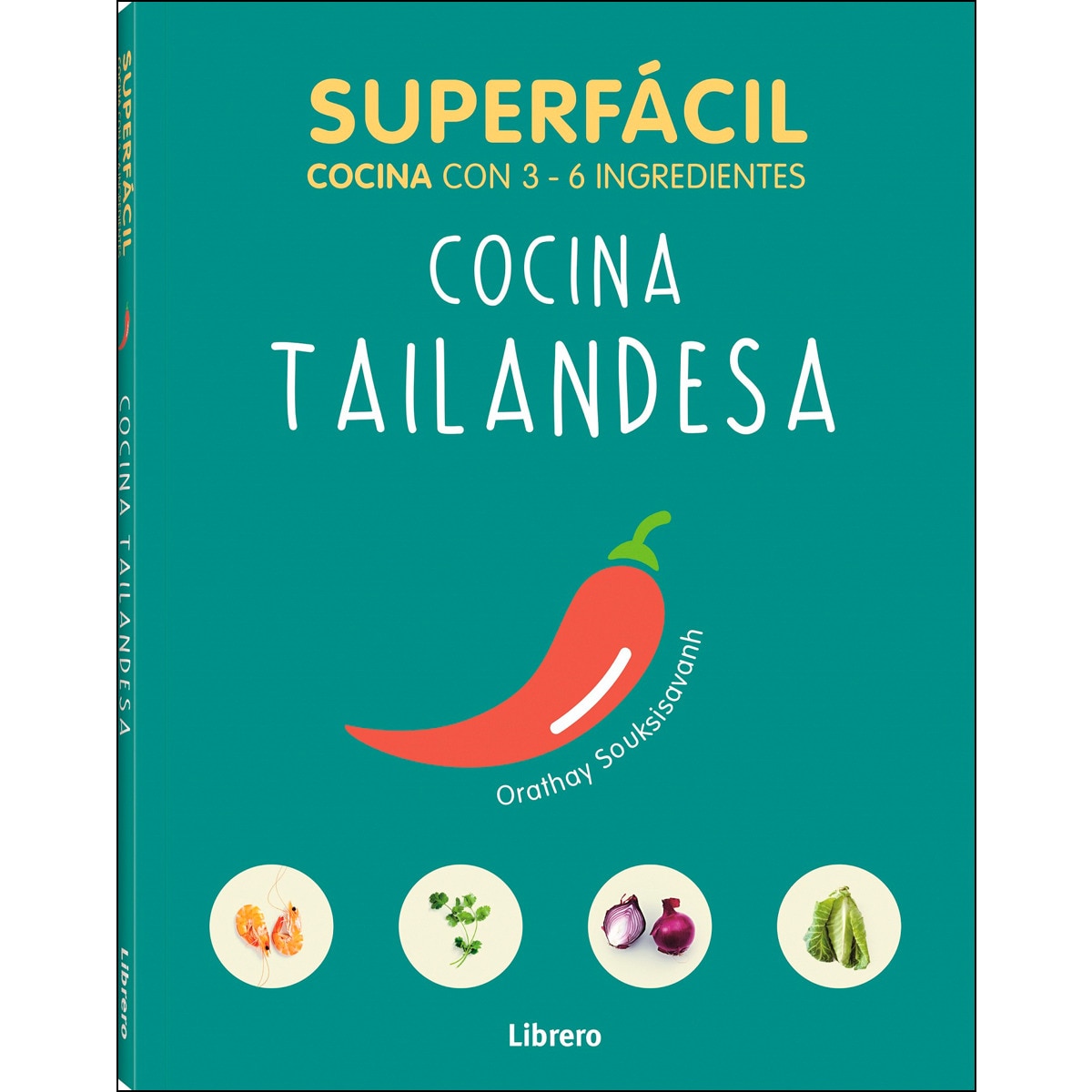 SUPERFACIL COCINA TAILANDESA: 3 A 6 INGREDIENTES 1