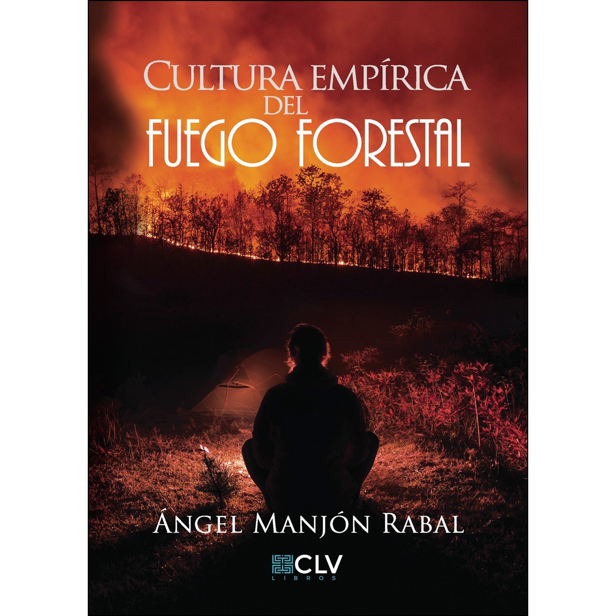 Imagem 0 de Cultura empírica del fuego forestal