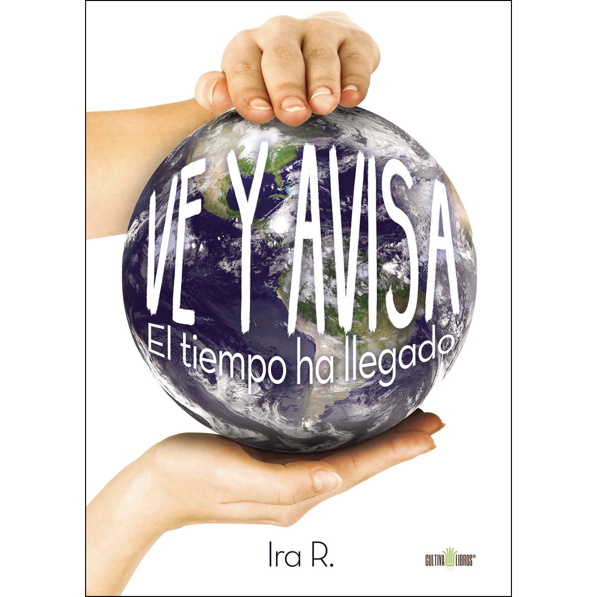 Imagem 0 de Ve Y Avisa. El Tiempo Ha Llegado