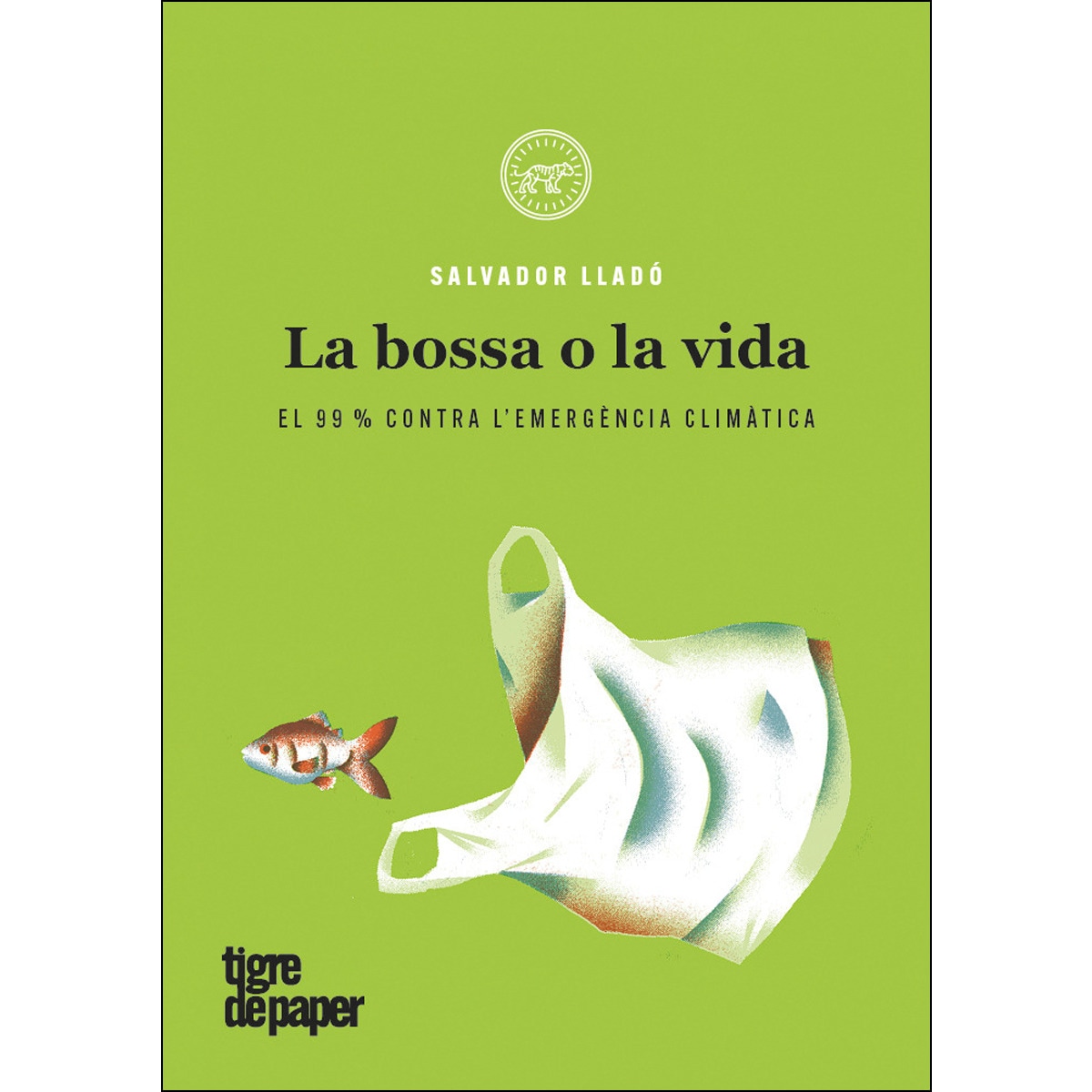 Imagem 0 de La bossa o la vida: el 99% contra l'emergència climàtica