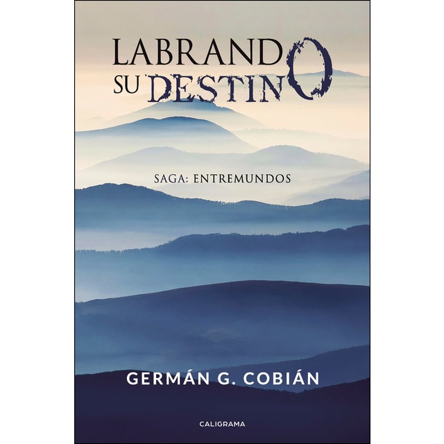 Imagen 0 de Labrando su destino: Saga: entremundos (Tapa blanda)