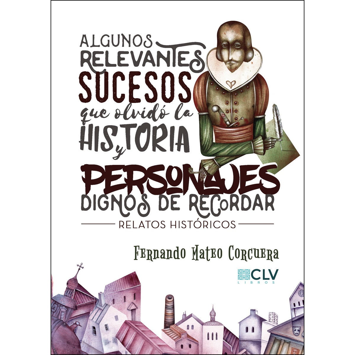 Imagem 0 de Algunos Relevantes Sucesos Que Olvidó La Historia y Personajes Dignos De Recordar