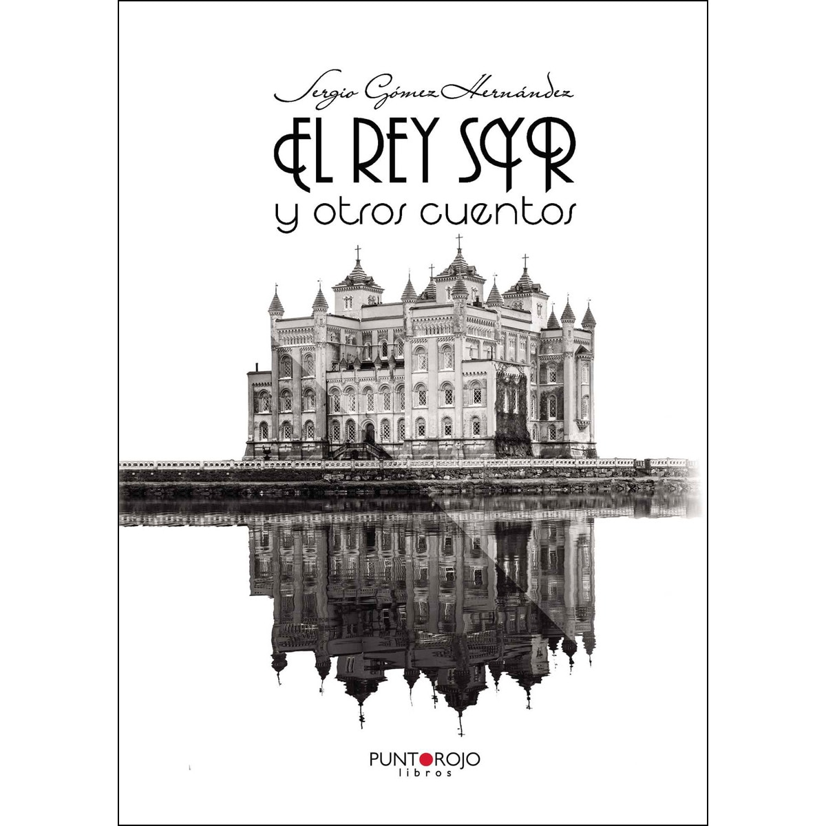El Rey Syr Y Otros Cuentos 1