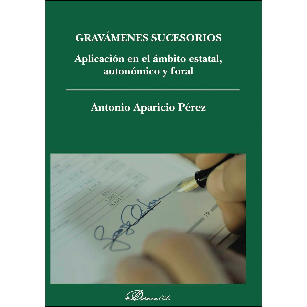 Imagem 0 de Gravámenes Sucesorios. Aplicación En El Ámbito Estatal. Autonómico Y Foral