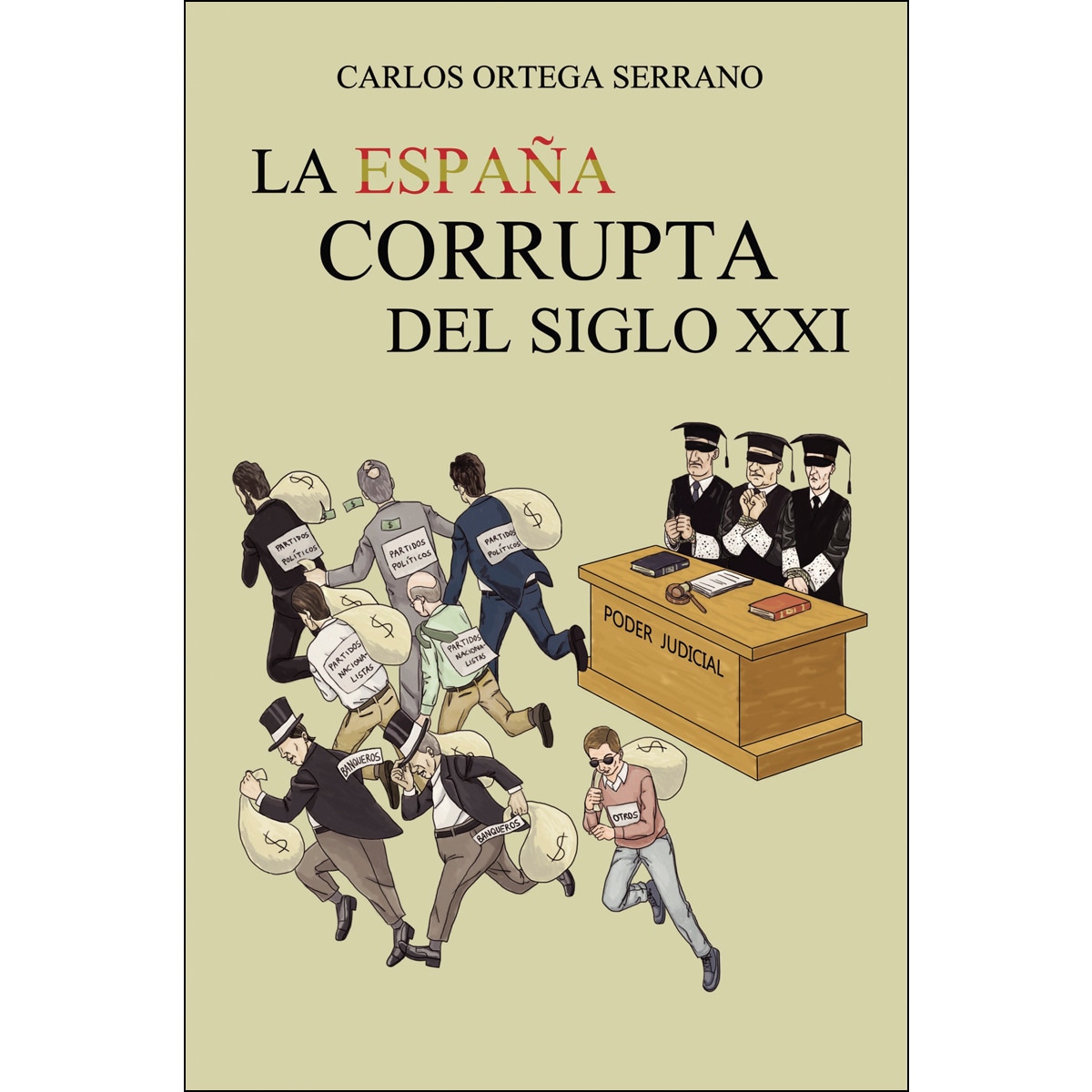 LA ESPAÑA CORRUPTA DEL SIGLO XXI (Capa mole) 1