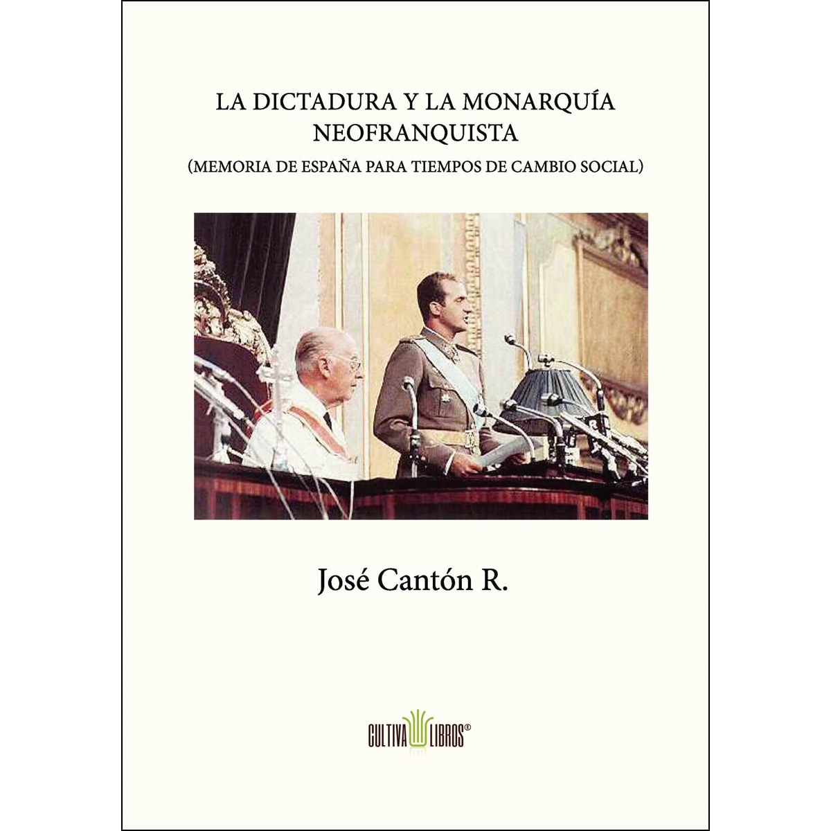 Imagem 0 de La Dictadura Y La Monarquía Neofranquista