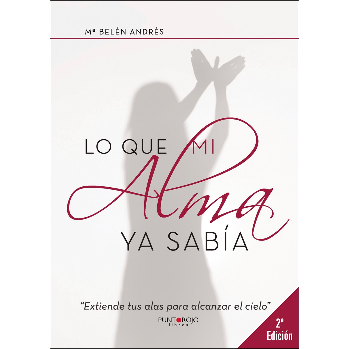 Lo Que Mi Alma Ya Sabía (2ª Edición) 1