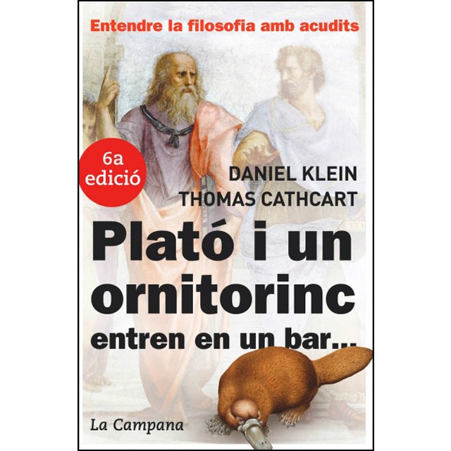 Imagem 0 de Plató i un ornitorrinc entren en un bar: Entendre la filosofia amb acudits(Tapa blanda)