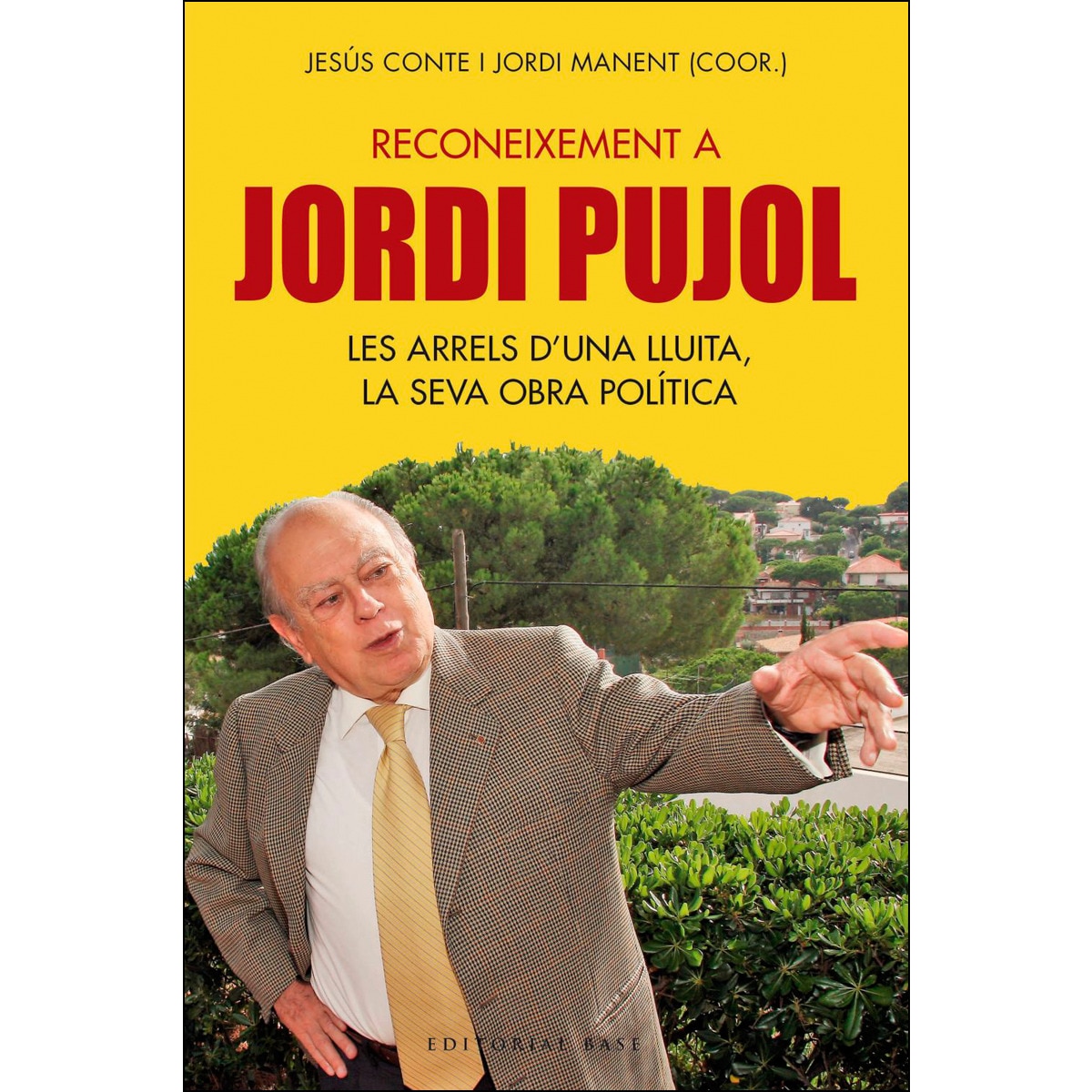 Imagem 0 de Reconeixement a jordi pujol: Les arrels d'una lluita, la seva obra política(Tapa blanda)